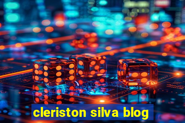 cleriston silva blog